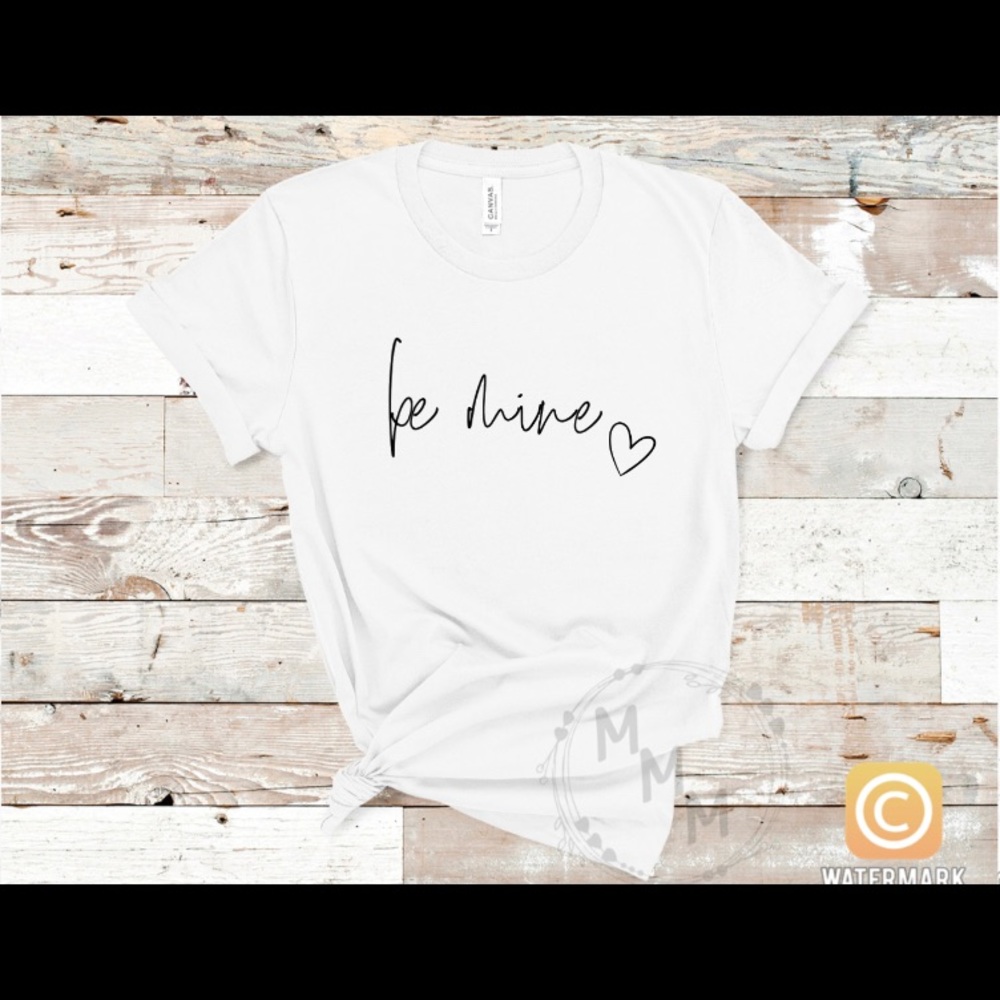 Be Mine T-shirt